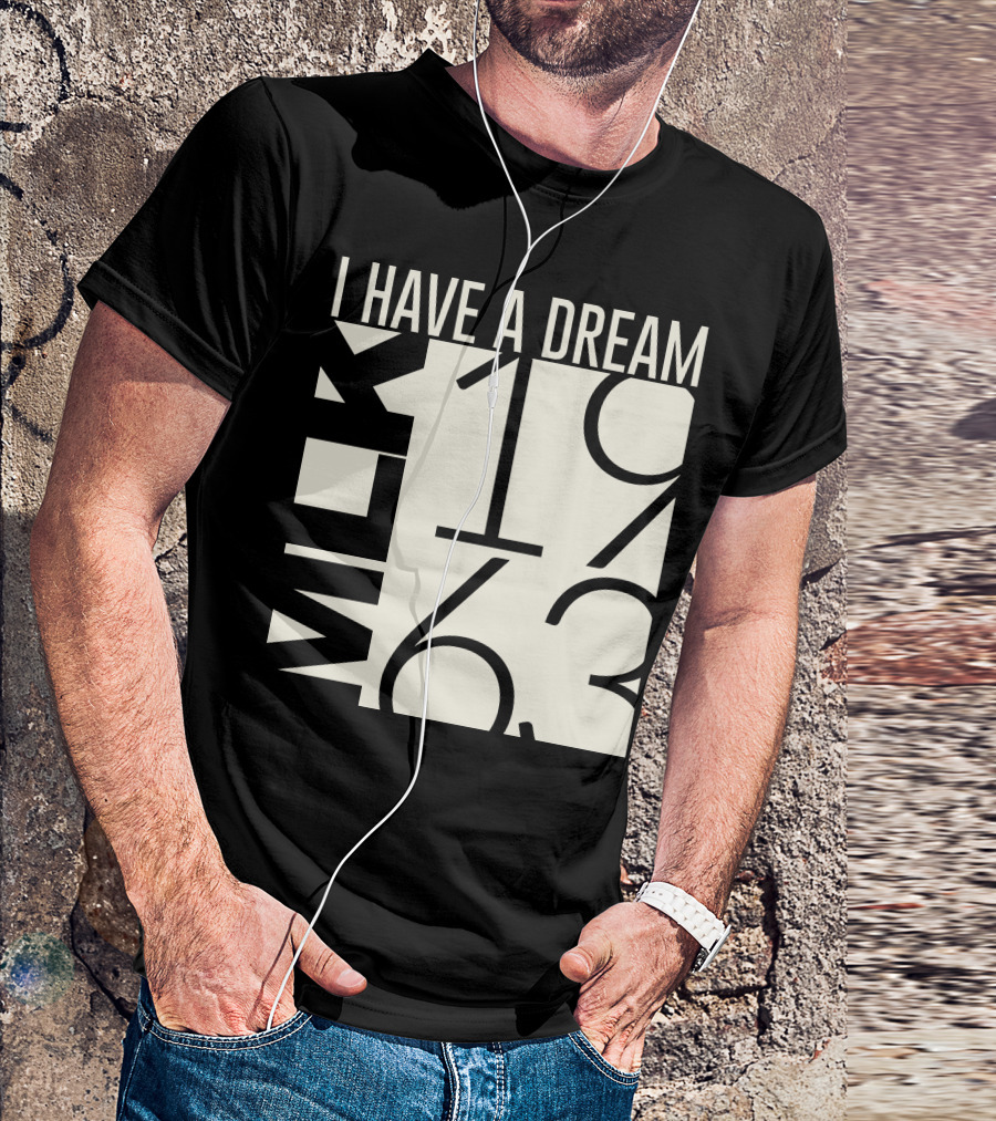 I Have A Dream MLK 1963 T-Shirt