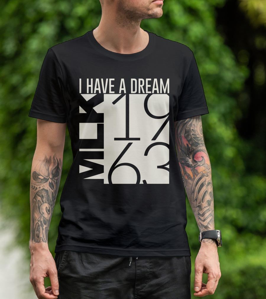 I Have A Dream MLK 1963 T-Shirt