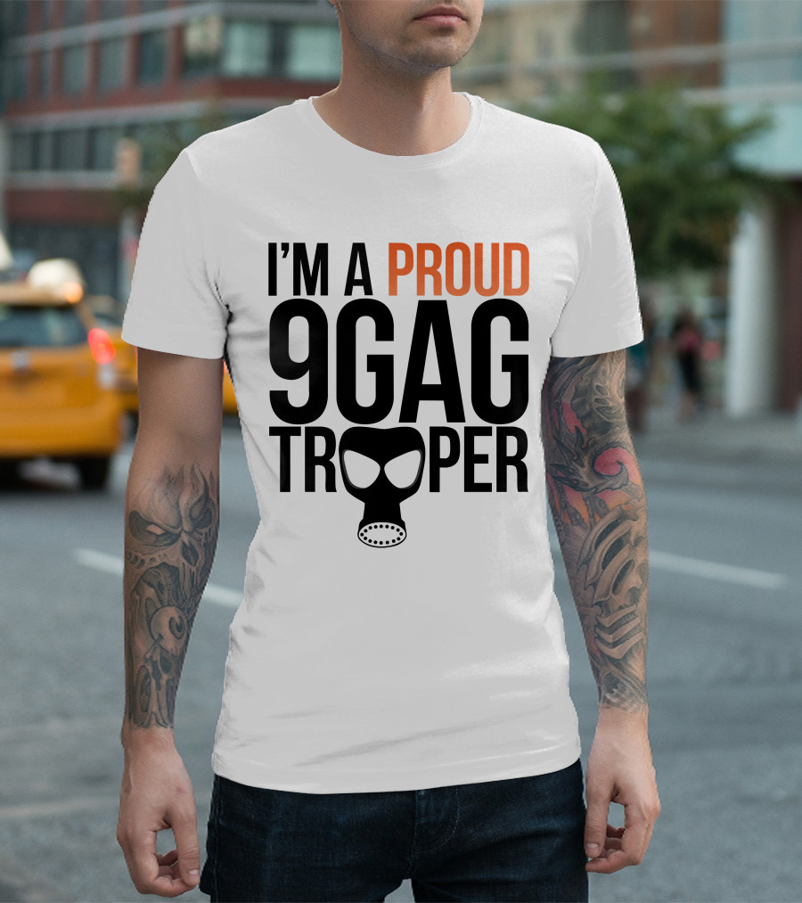 I'm a Proud 9GAG Trooper Gas Mask T-Shirt