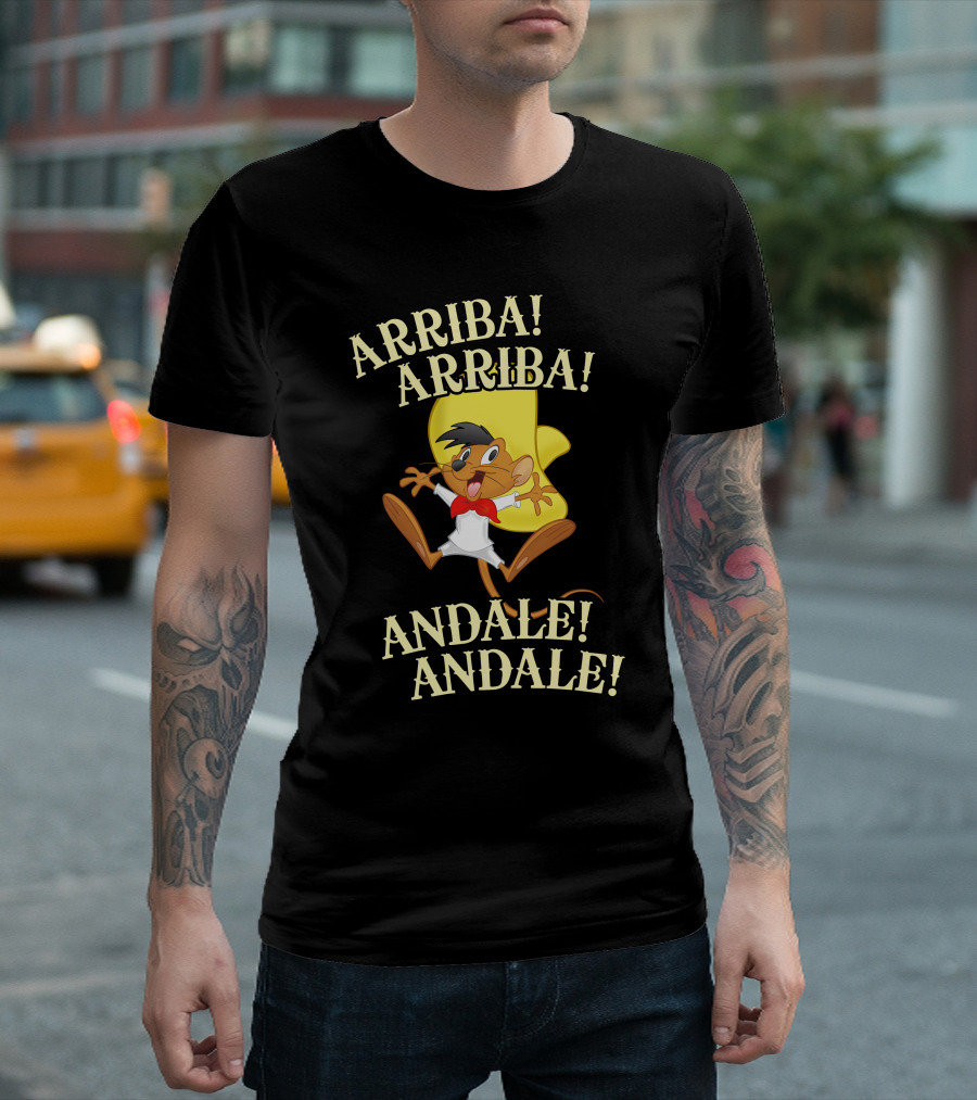 Arriba Arriba Andale Andale Funny Speedy Arribaaa T-Shirt