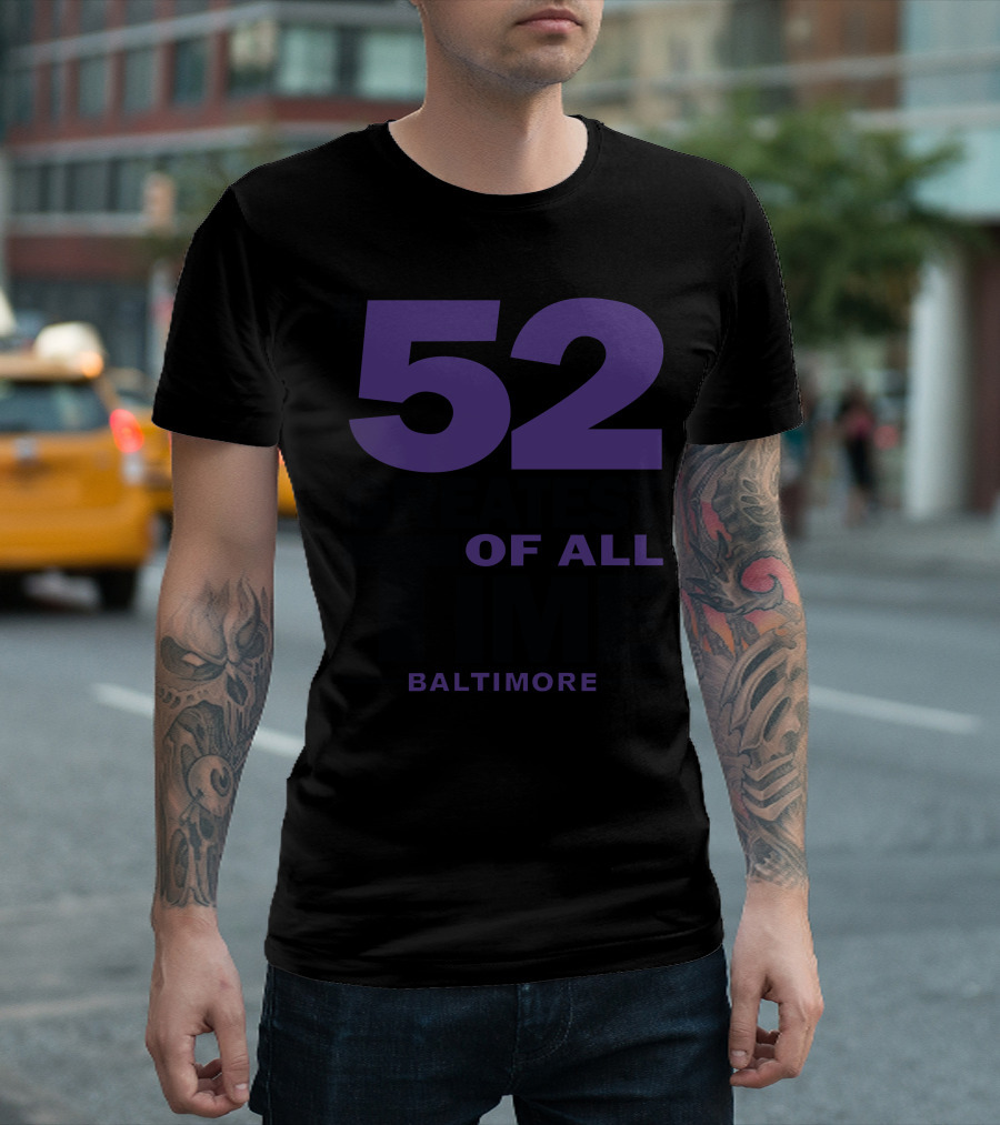 52 Greatest of All Time Baltimore T-Shirt