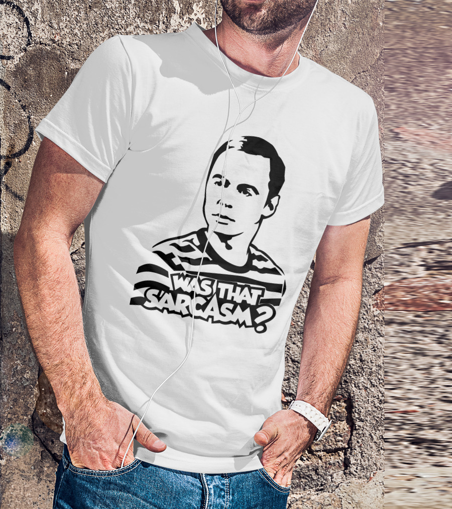 Was That Sarcasm Question Expression T-Shirt