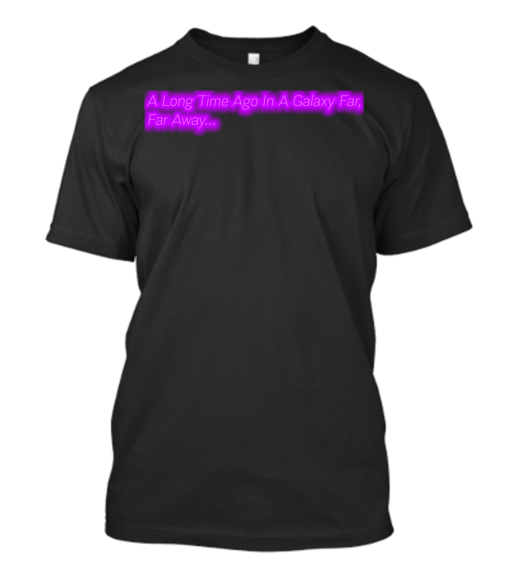 A Long Time Ago In A Galaxy Far Far Away Neon Glow Text T-Shirt
