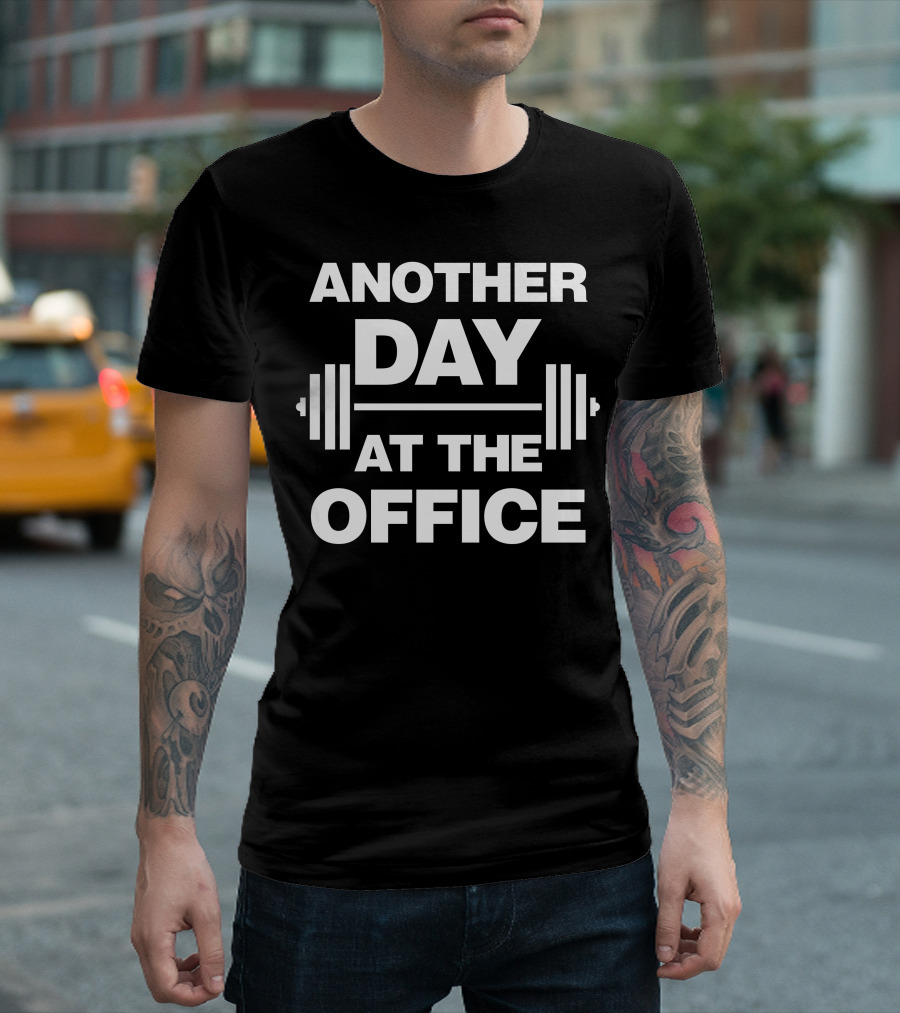 Another Day At The Office Barbell T-Shirt