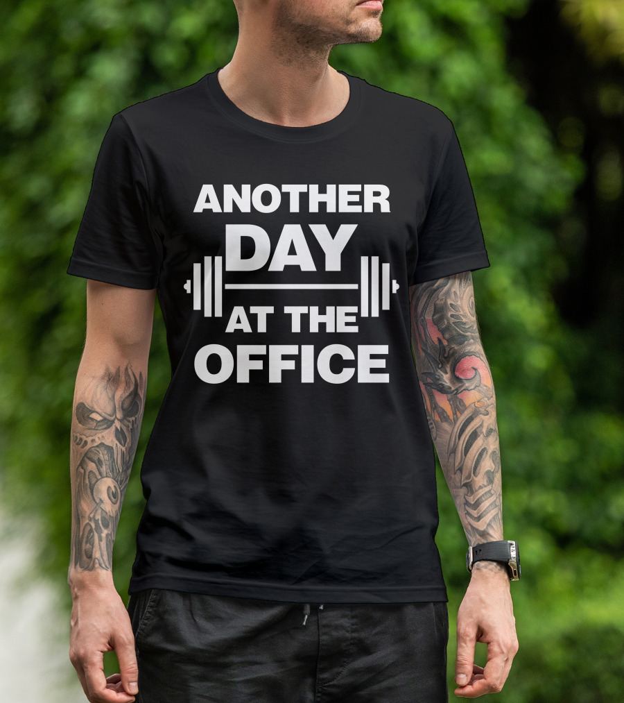Another Day At The Office Barbell T-Shirt