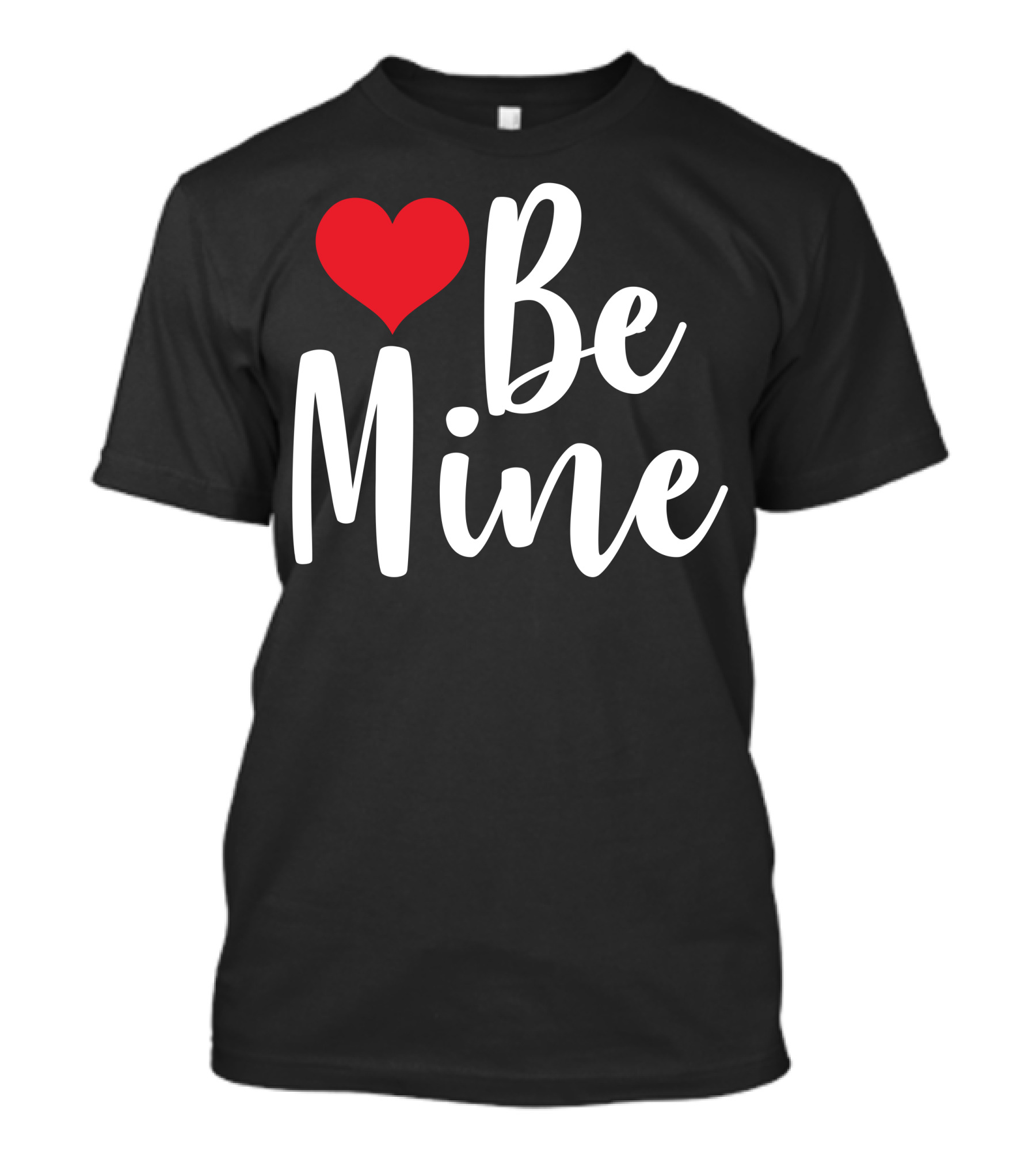 Be Mine Red Heart Valentine T-Shirt