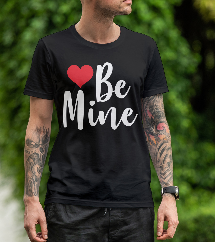 Be Mine Red Heart Valentine T-Shirt
