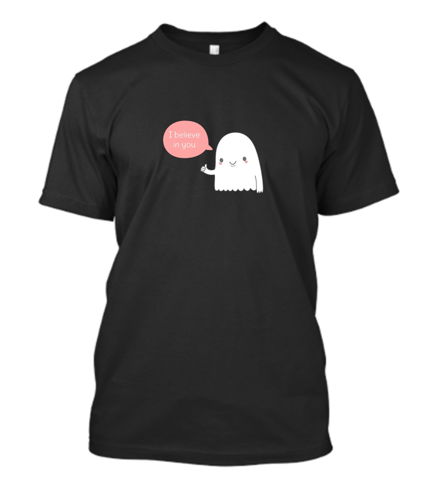I Believe In You Ghost Thumbs Up Positive Encouragement T-Shirt