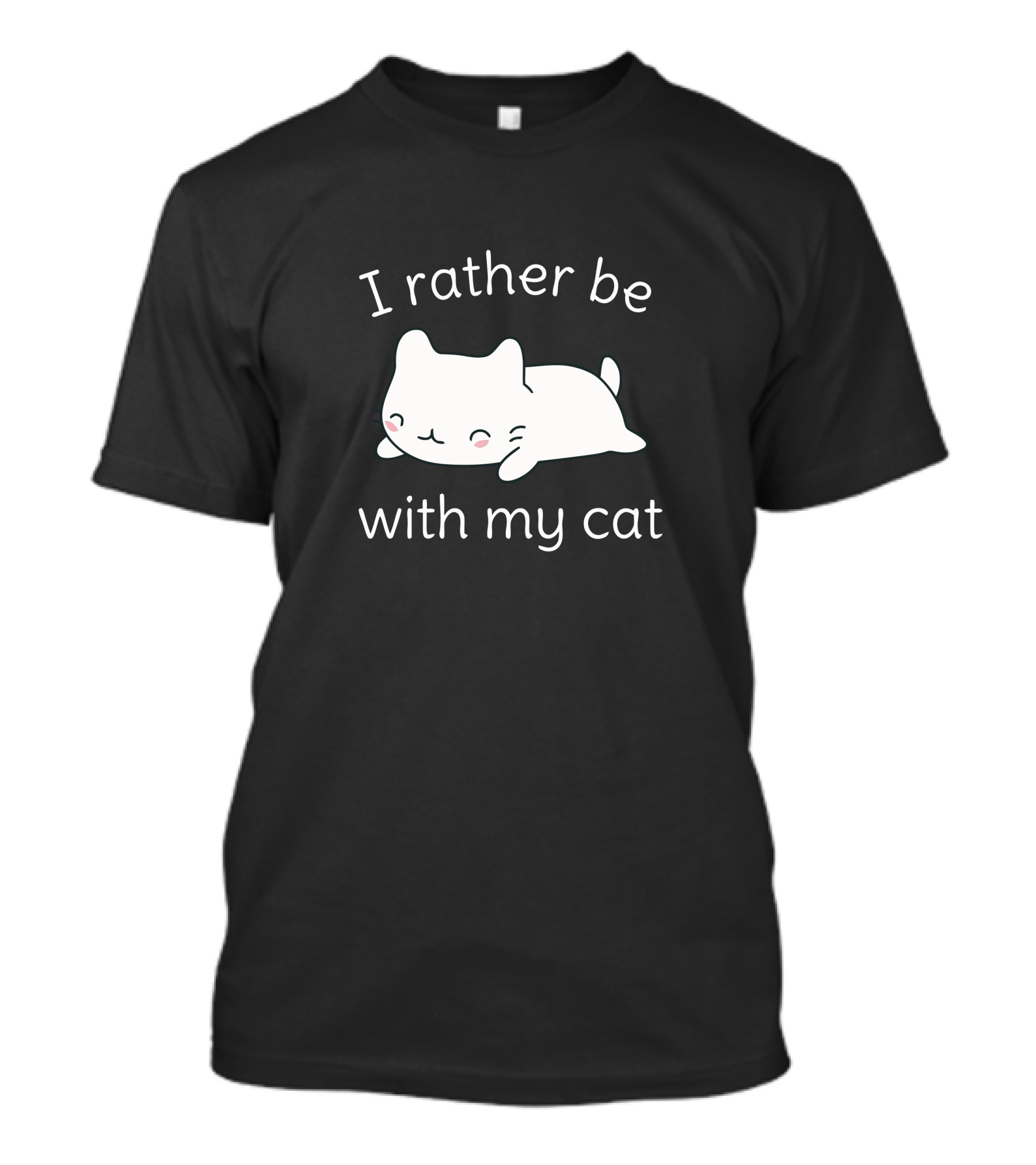 I Rather Be With My Cat Cute Cartoon Kitty T-Shirt