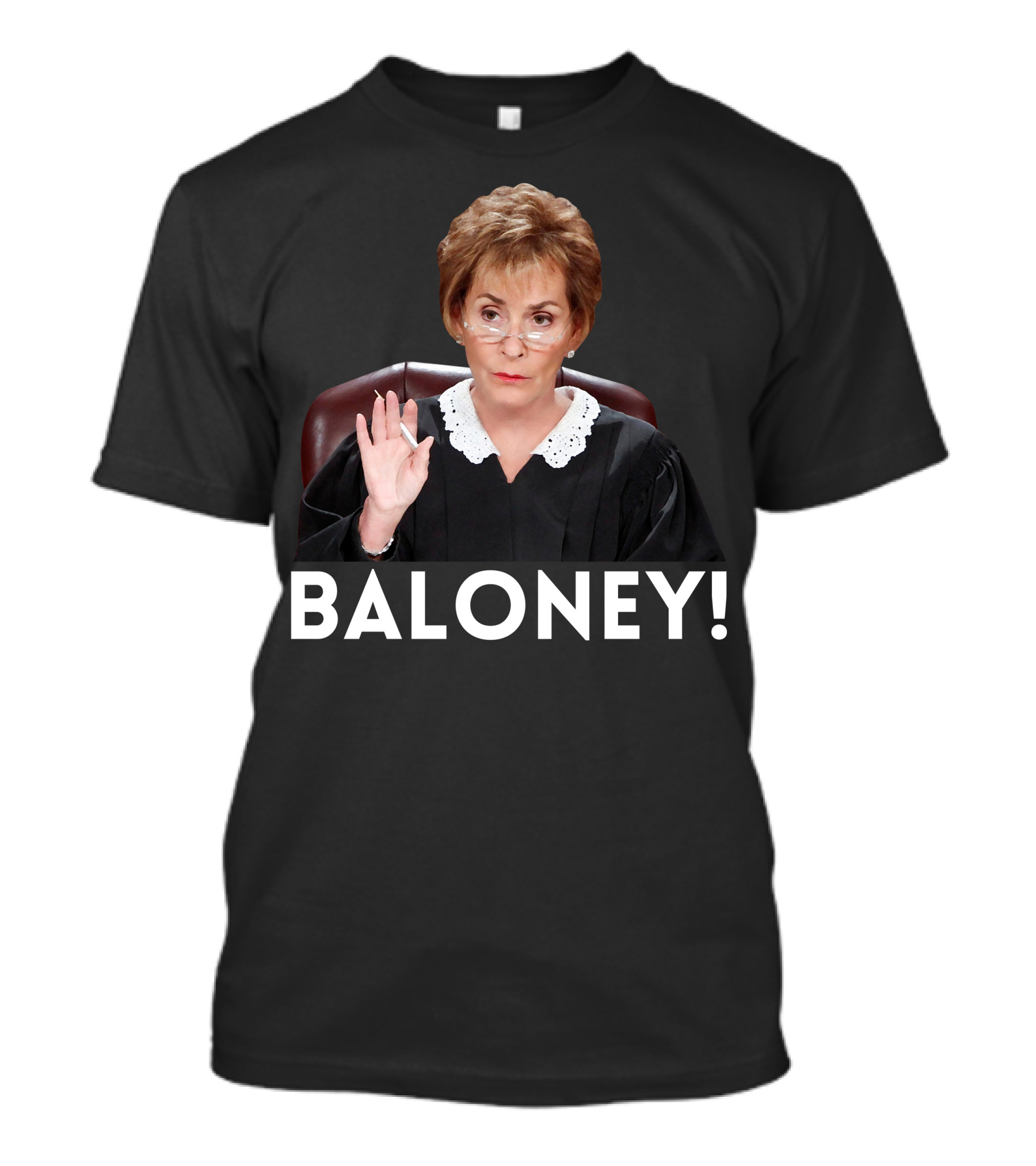 Judge Judy Baloney Meme Text T-Shirt