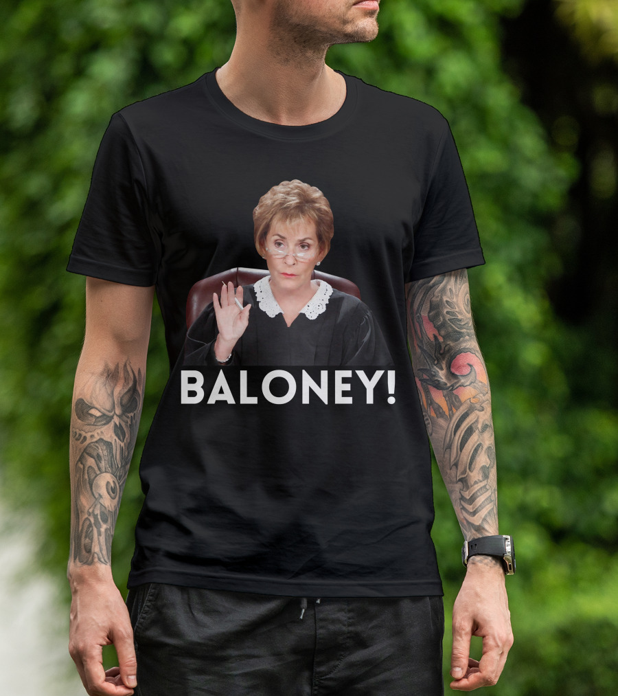 Judge Judy Baloney Meme Text T-Shirt