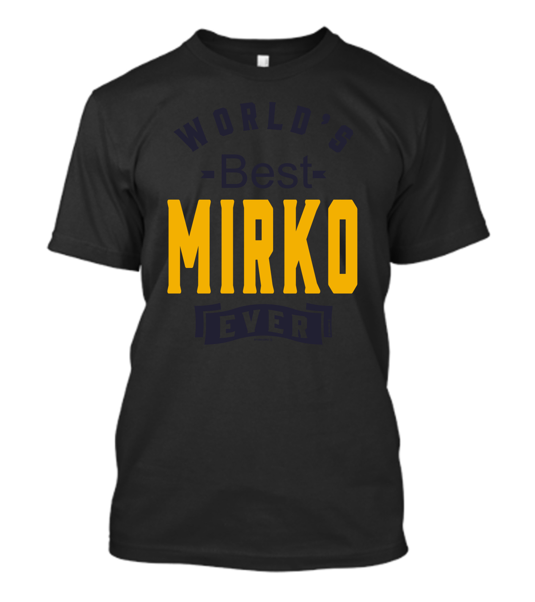 World's Best Mirko Ever T-Shirt