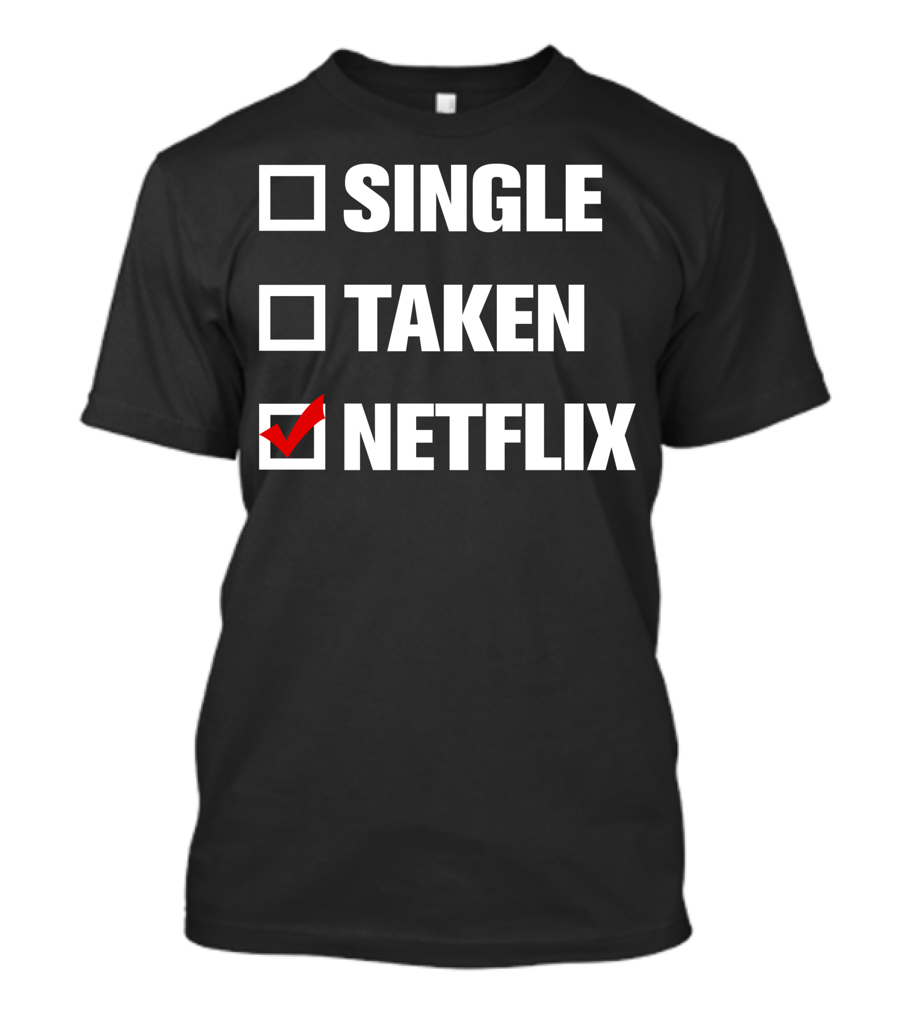 Single Taken Netflix T-Shirt