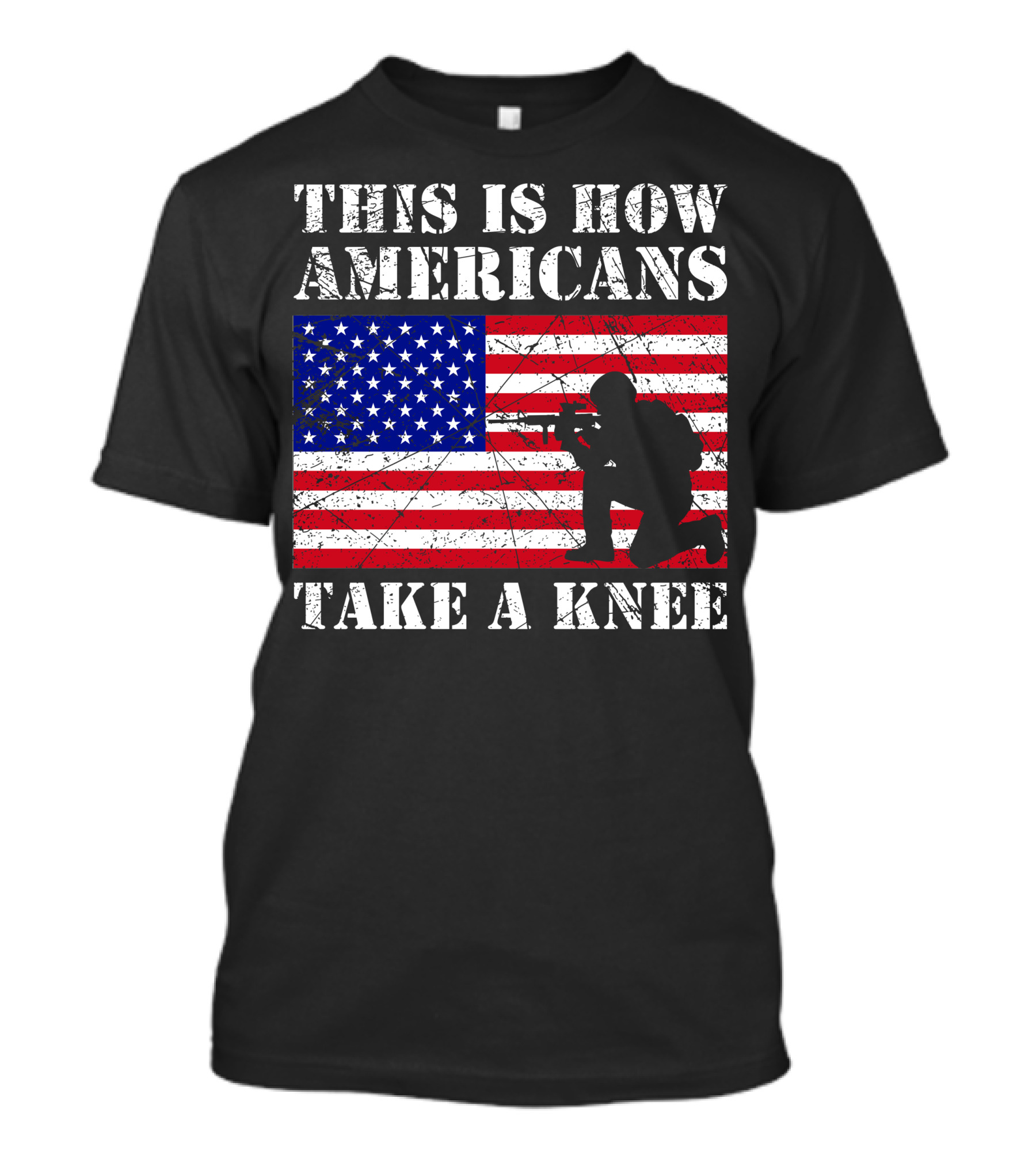 This Is How Americans Take A Knee American Flag Soldier T-Shirt