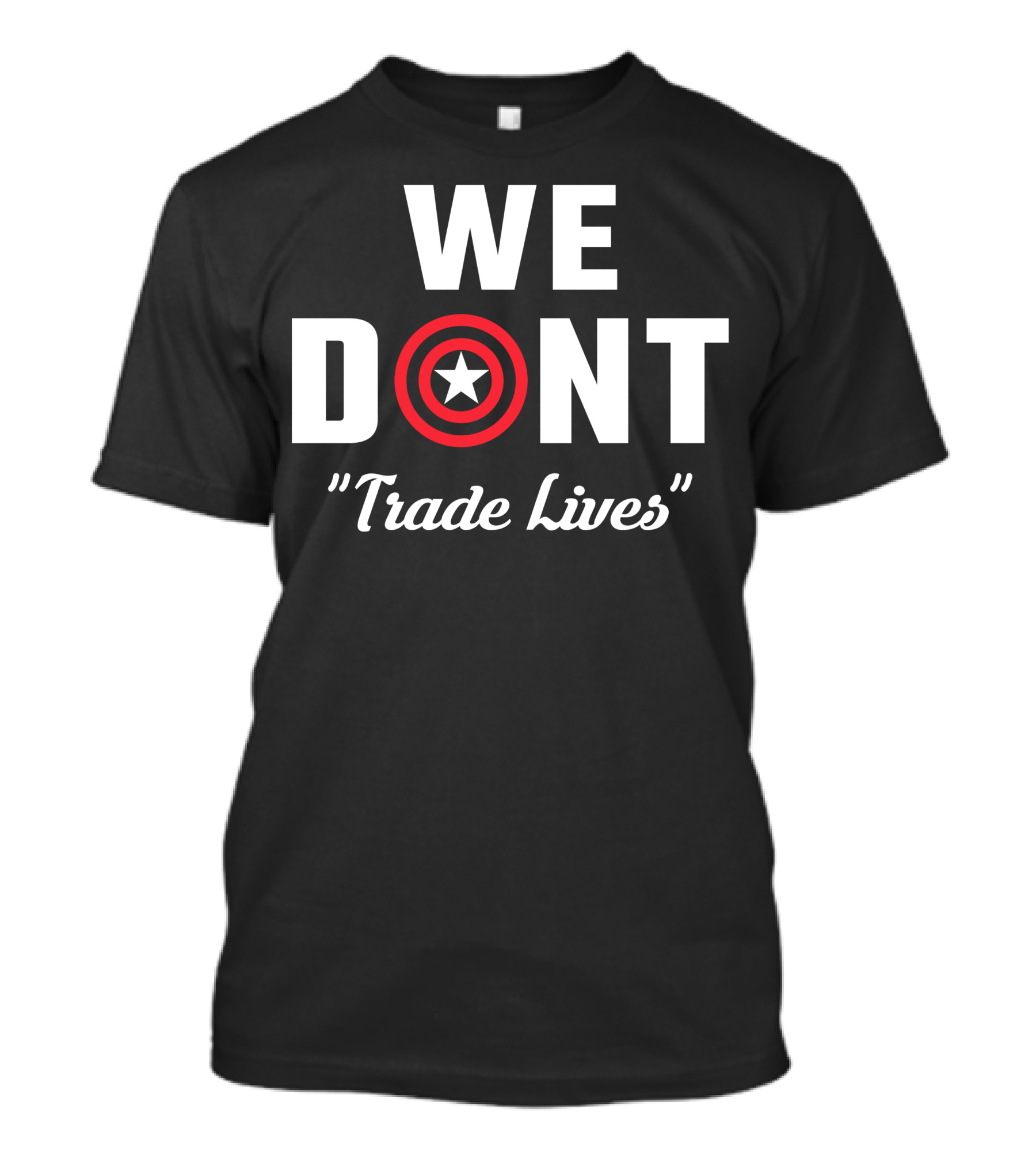 We Dont Trade Lives Star Shield Quote Avengers Captain America T-Shirt