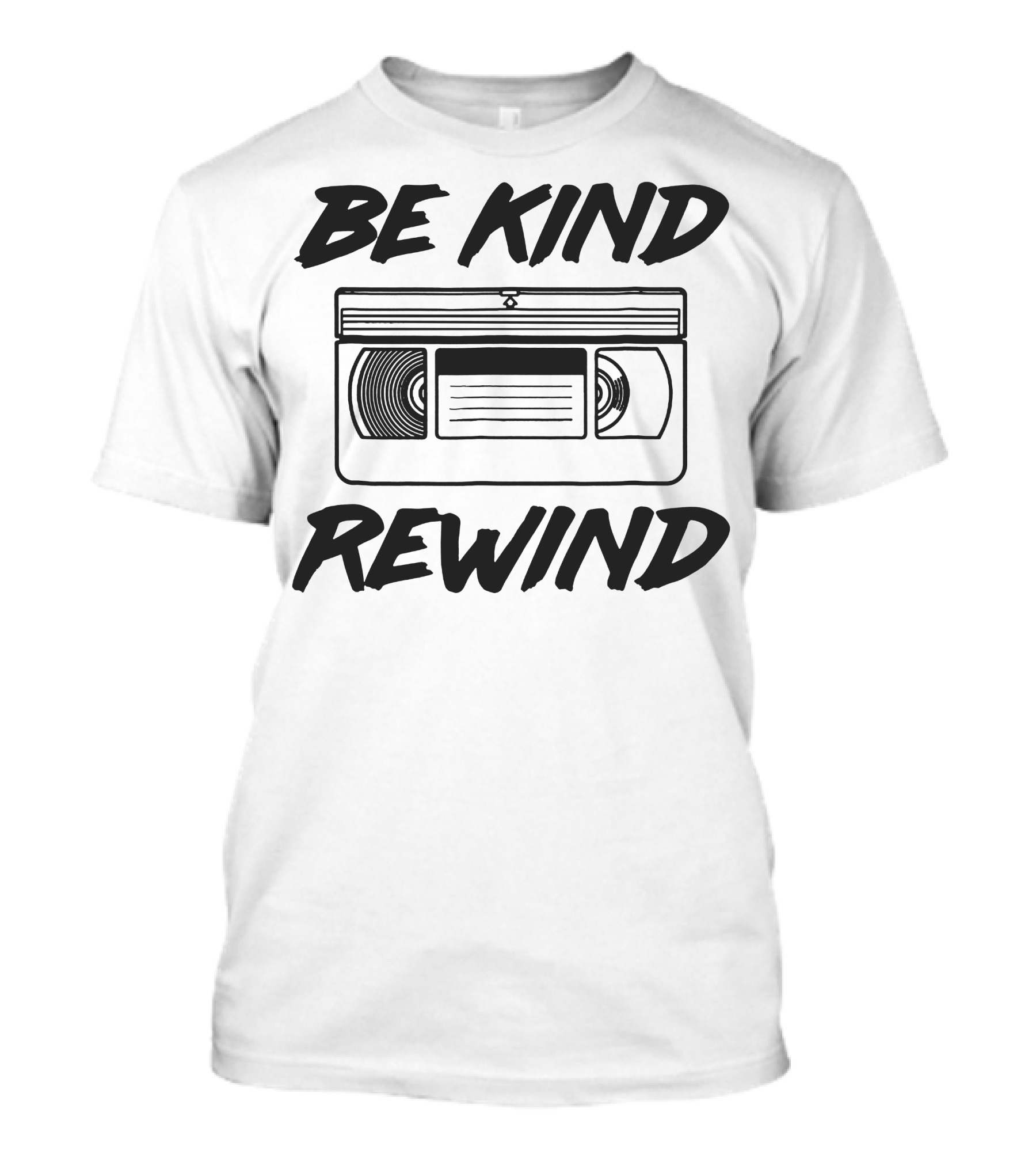 Be Kind Rewind VHS 80s Retro Nostalgia Iconic Phrase T-Shirt