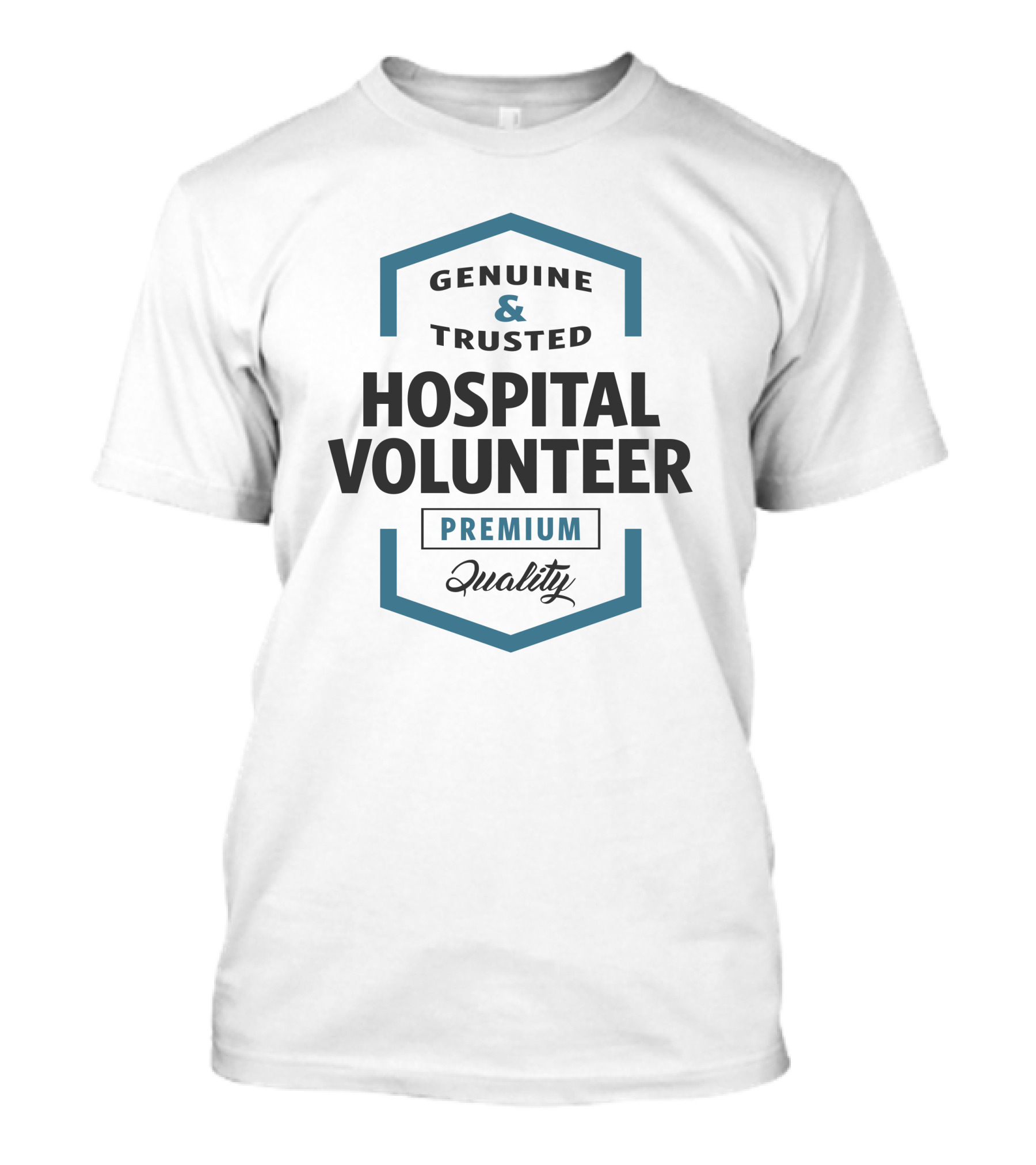 Genuine And Trusted Hospital Volunteer Premium Quality T-Shirt