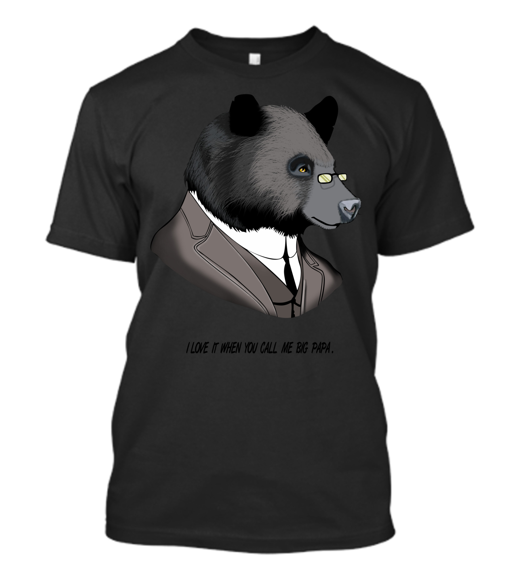 I Love It When You Call Me Big Papa Bear In Suit With Glasses T-Shirt