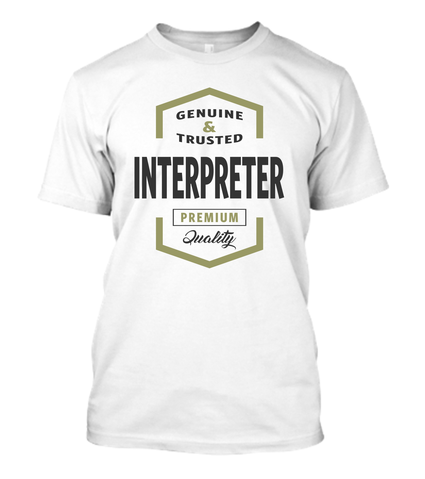 Genuine Trusted Interpreter Premium Quality T-Shirt