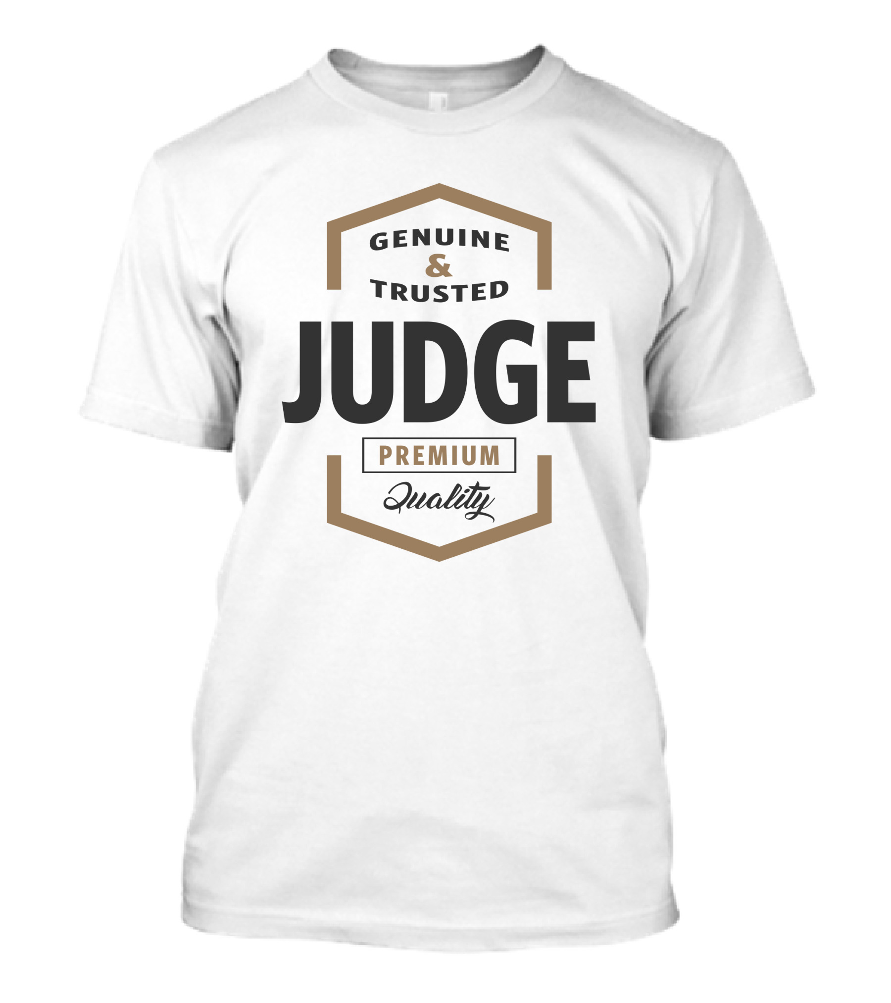 Genuine And Trusted Judge Premium Quality T-Shirt