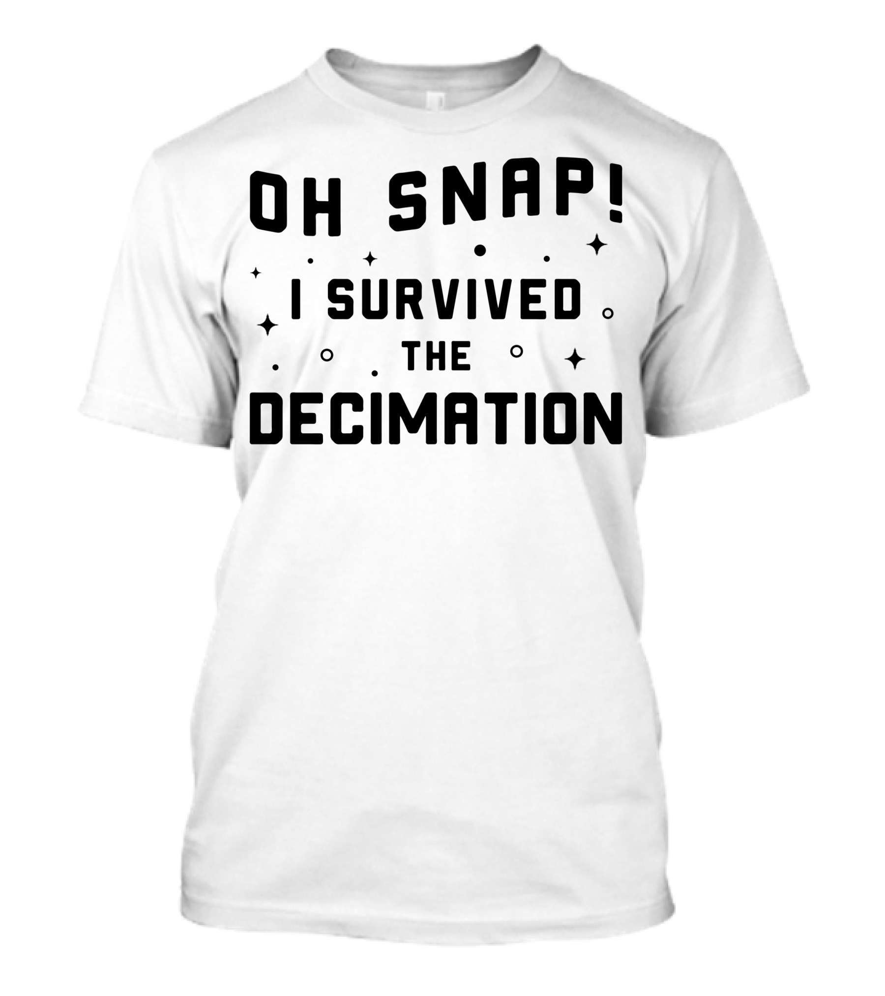 Oh Snap I Survived The Decimation Marvel Inspired References T-Shirt