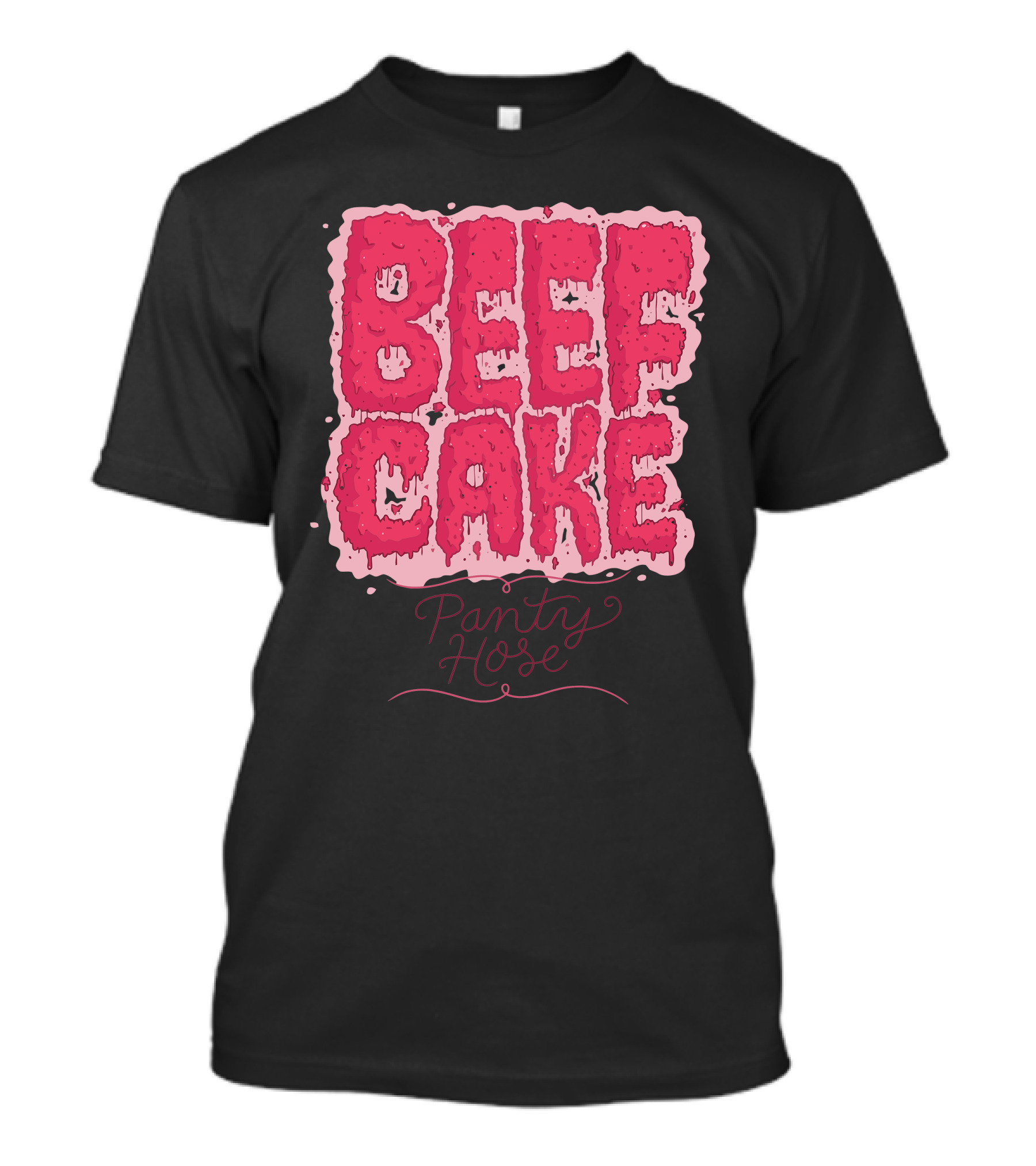 BEEF CAKE Pantry Hose T-Shirt