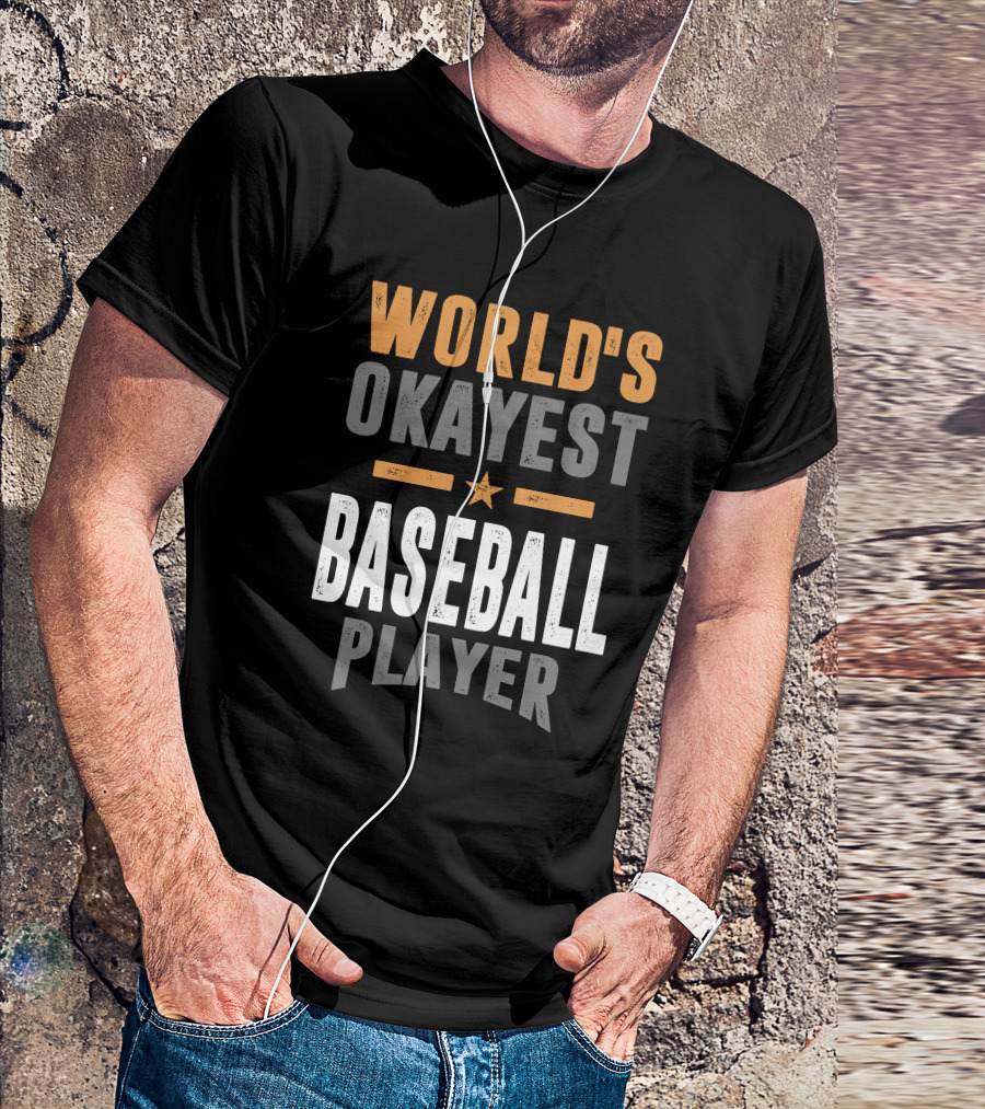 World's Okayest Baseball Player T-Shirt