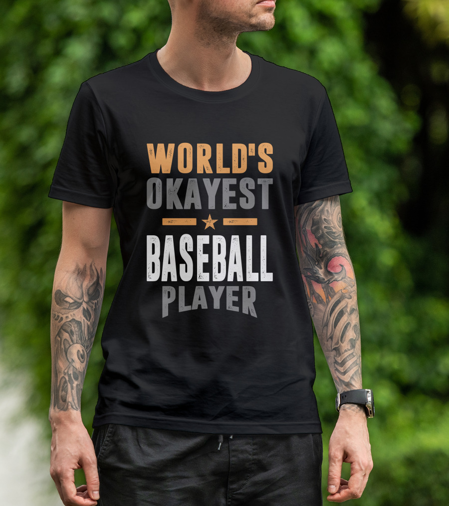 World's Okayest Baseball Player T-Shirt