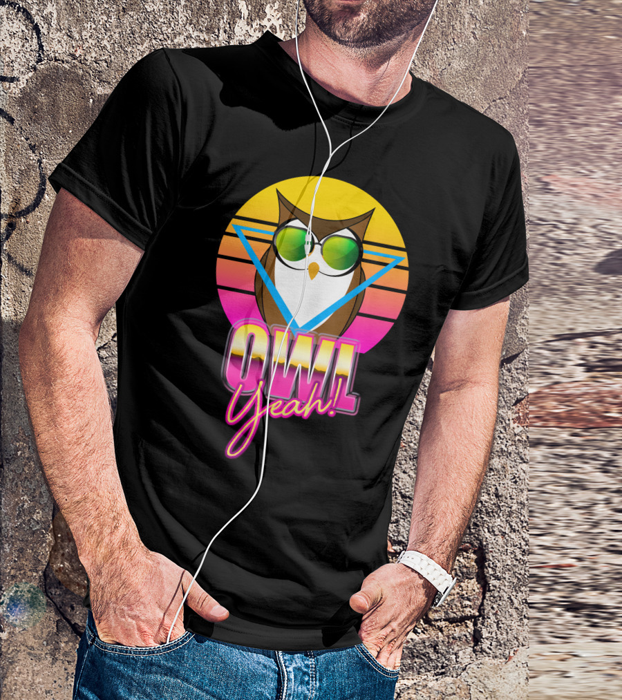 Owl Yeah Retro 80s Sunglasses Vibes T-Shirt
