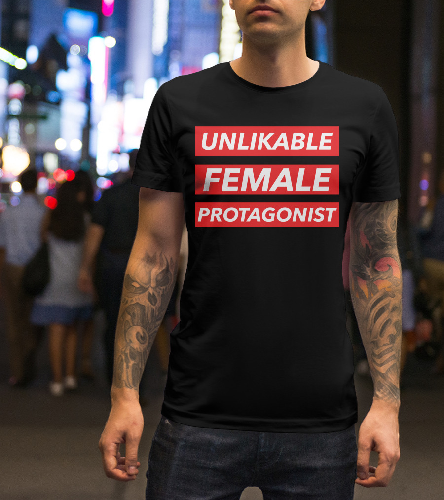 Unlikable Female Protagonist Bold Red T-Shirt