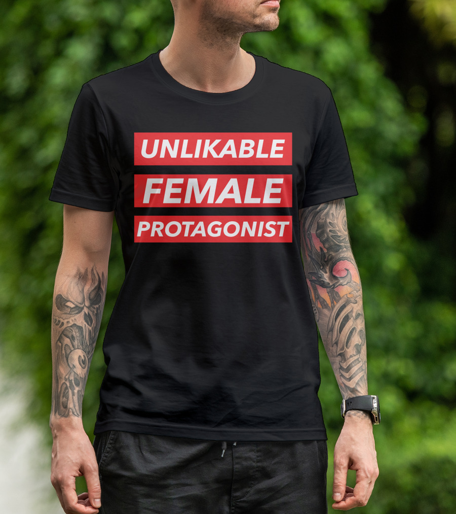 Unlikable Female Protagonist Bold Red T-Shirt