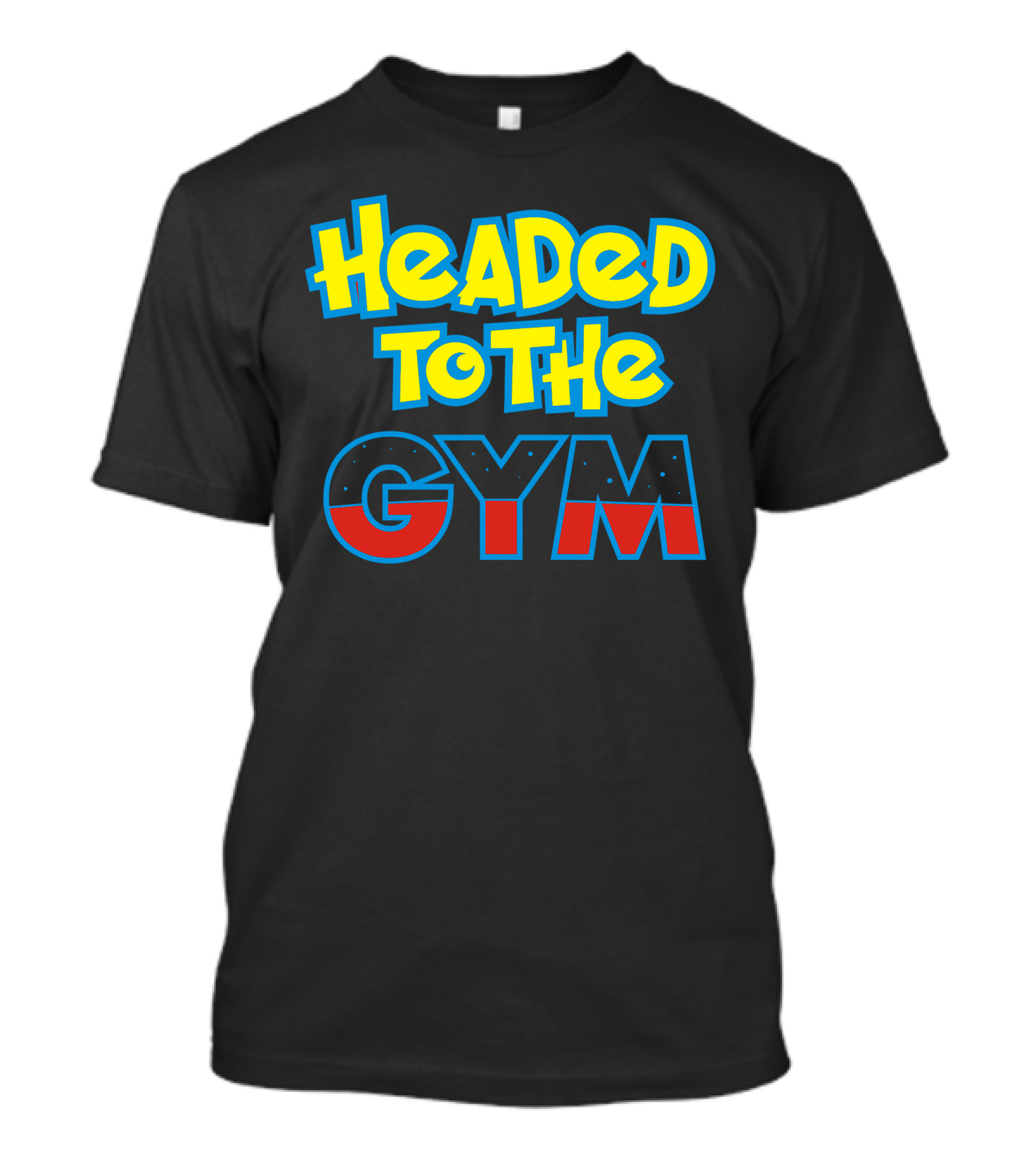 Headed To The Gym Bold Playful Typography T-Shirt