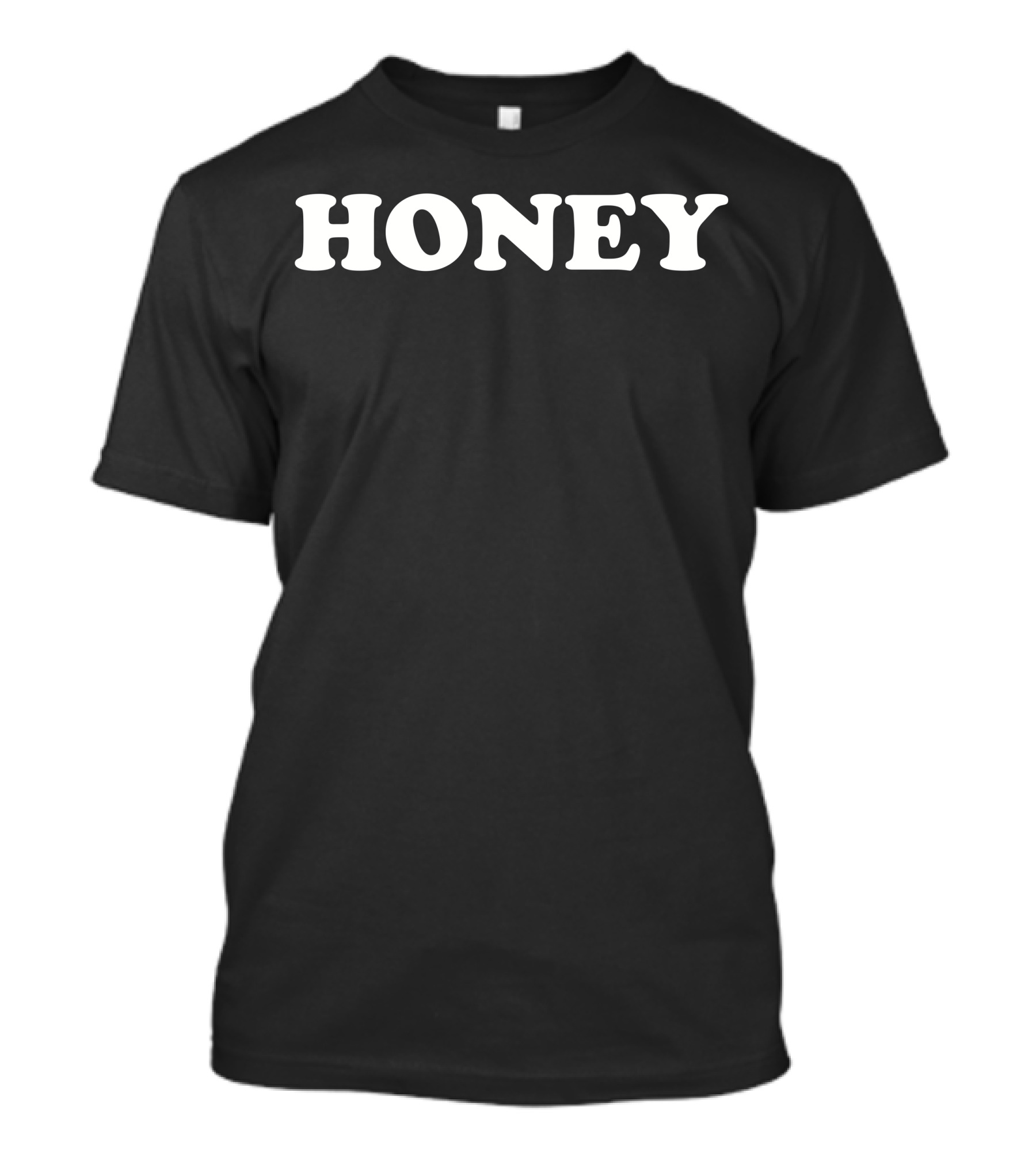 HONEY For Dark T-Shirt