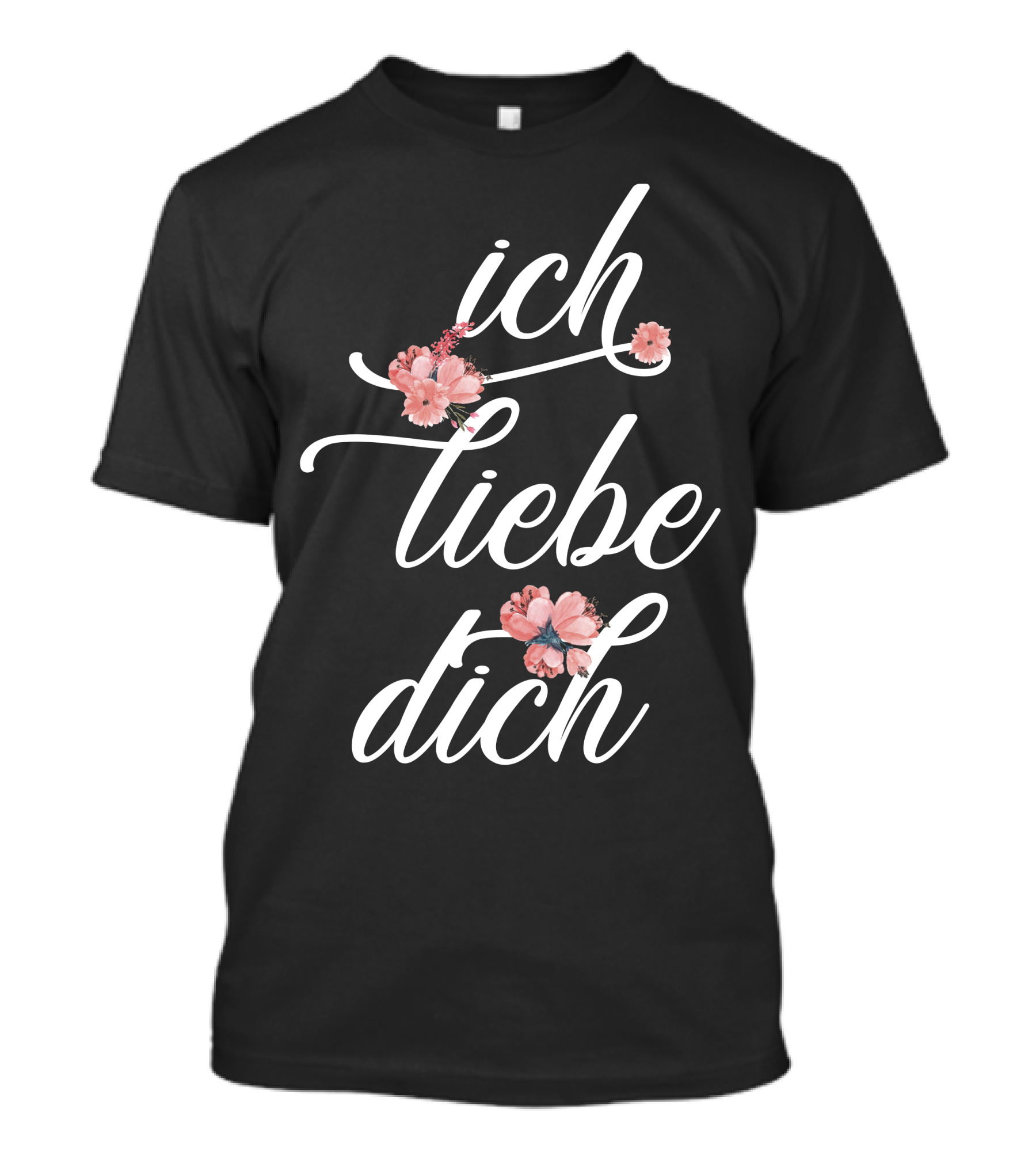 Ich Liebe Dich Floral Design For T-Shirt