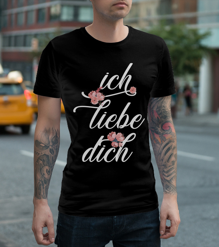 Ich Liebe Dich Floral Design For T-Shirt