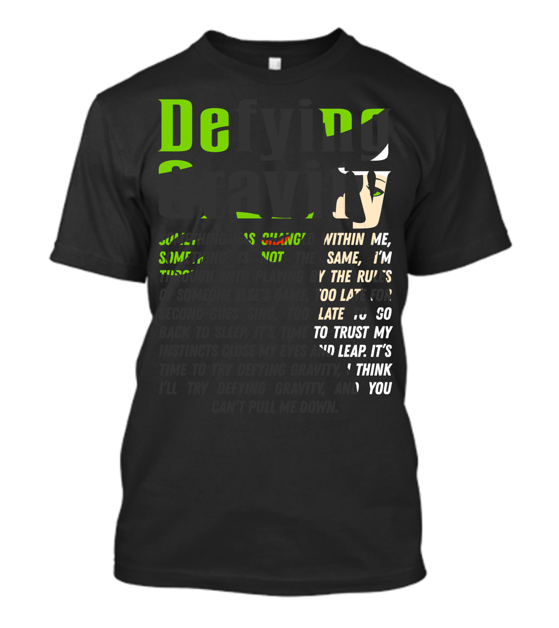 Defying Gravity Something Has Changed Within Me Wicked Musical Lyrics T-Shirt