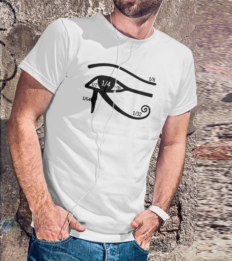 Eye Of Horus With Fractions 1/2 1/4 1/8 1/16 1/32 1/64 T-Shirt