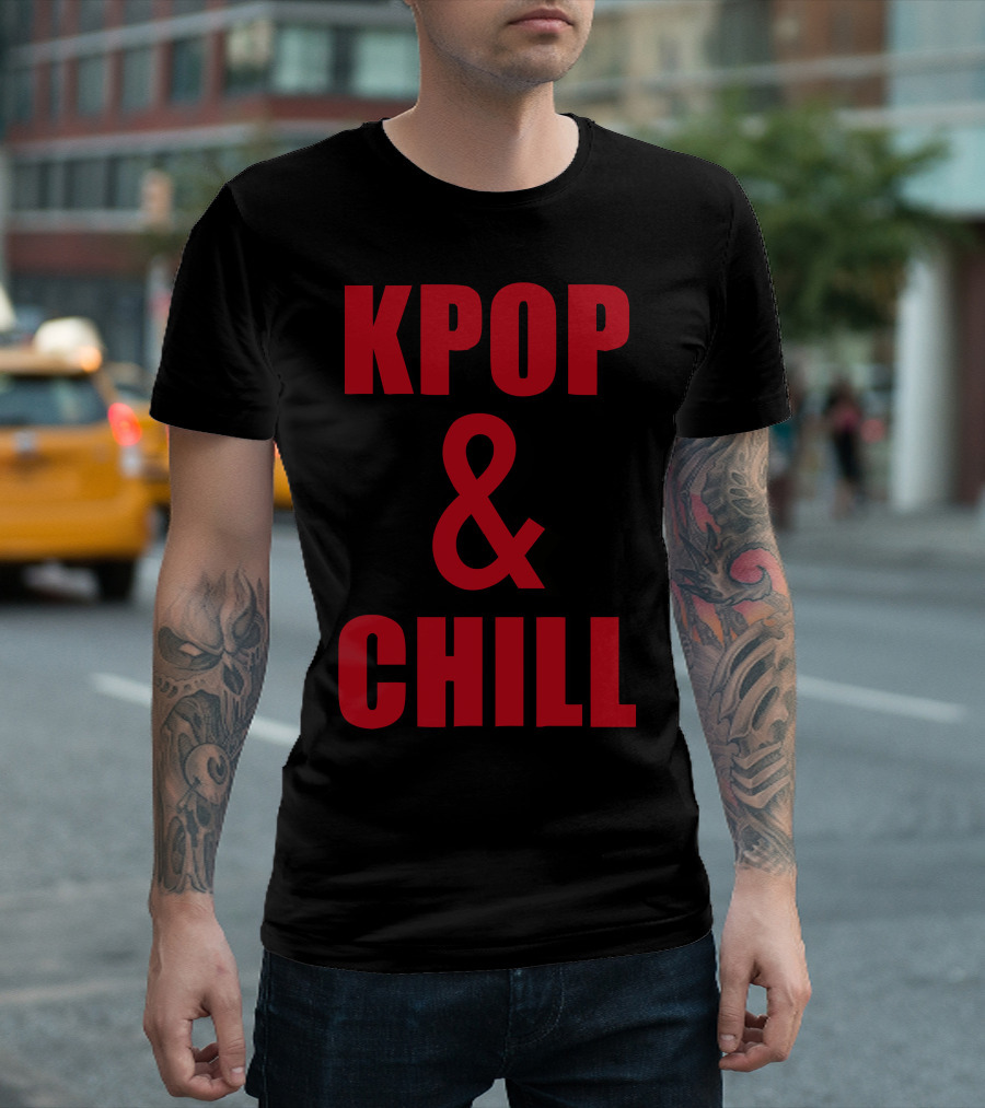 KPOP And CHILL T-Shirt