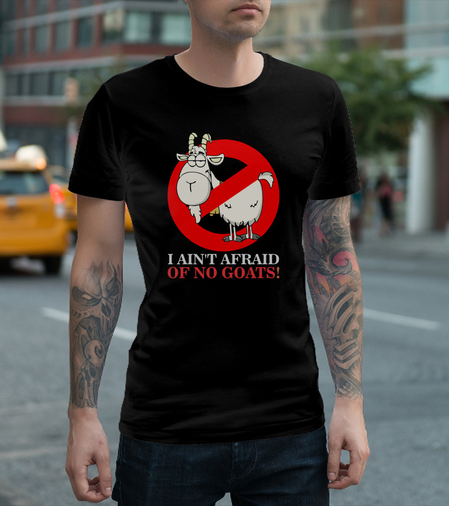 I Ain't Afraid Of No Goats Ghostbusters T-Shirt