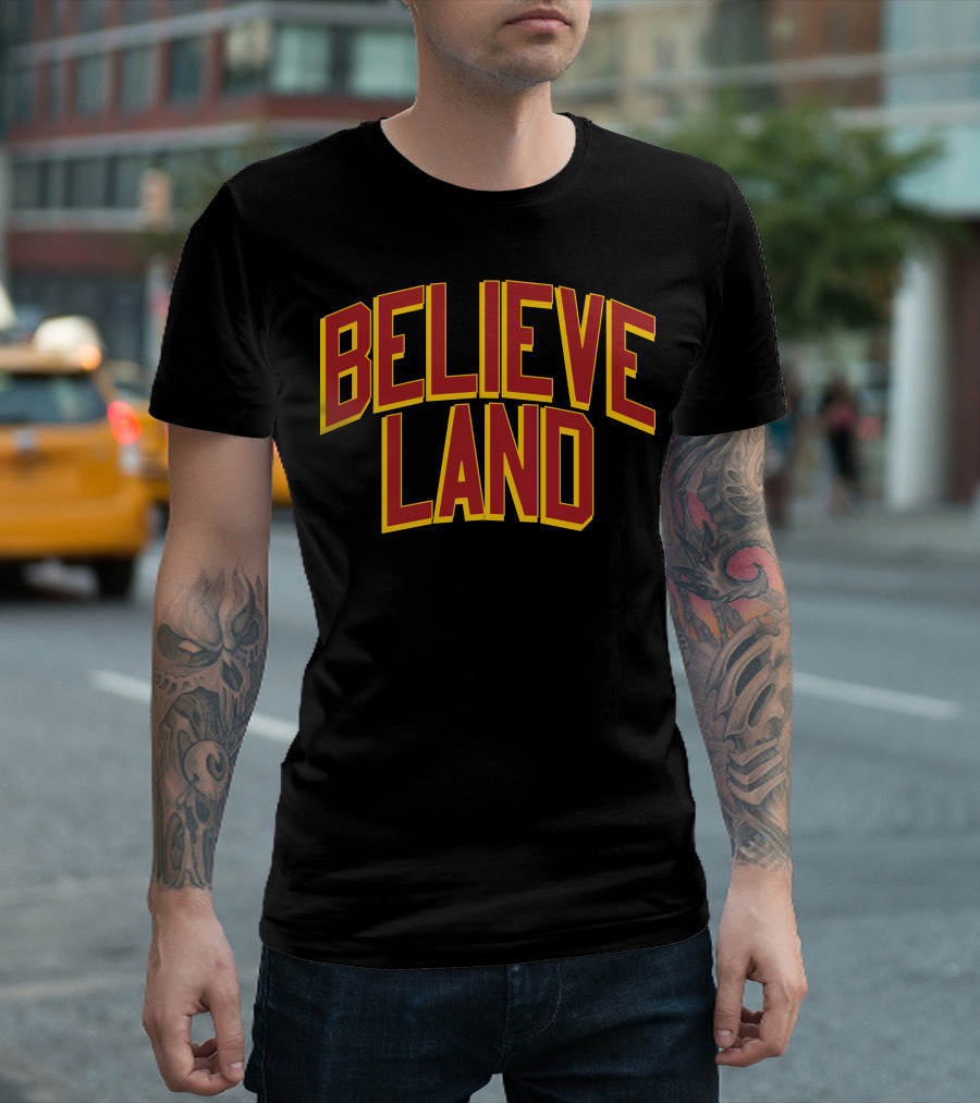 Cleveland Cavaliers Believe Land T-Shirt