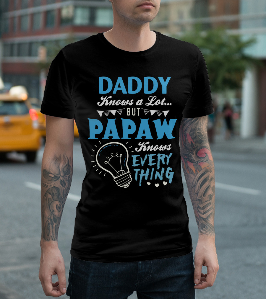 Daddy Knows a Lot But Papaw Knows Everything Lightbulb Hearts T-Shirt