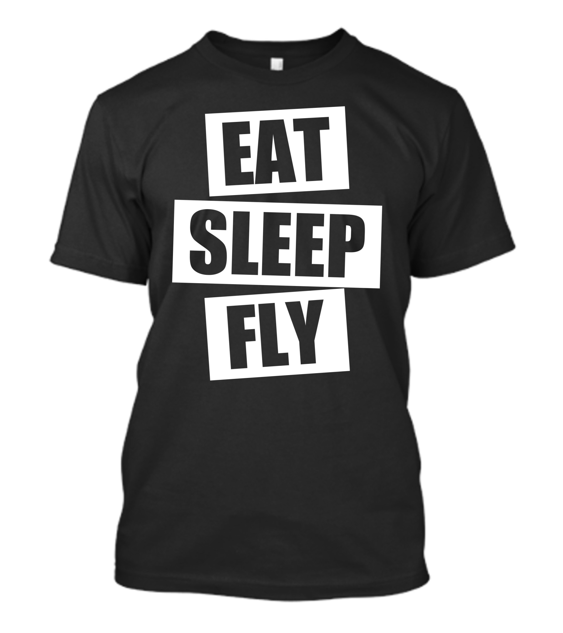 EAT SLEEP FLY Shirt For Aviation Enthusiasts And Pilots T-Shirt