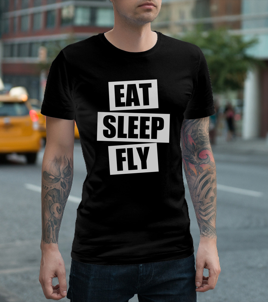 EAT SLEEP FLY Shirt For Aviation Enthusiasts And Pilots T-Shirt