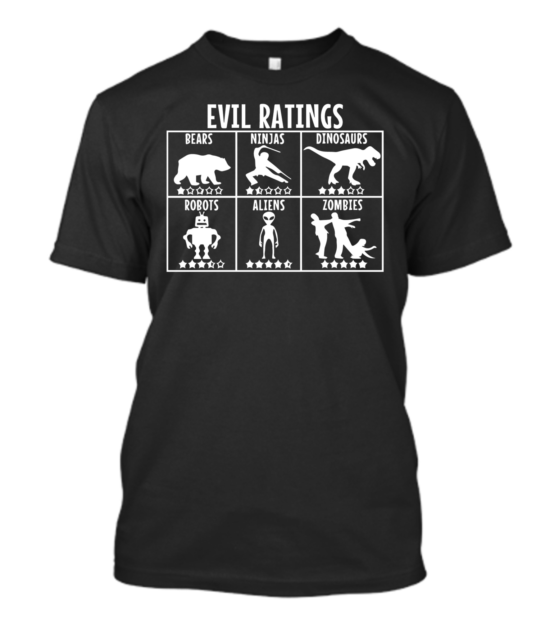 EVIL RATINGS BEARS NINJAS DINOSAURS ROBOTS ALIENS ZOMBIES T-Shirt