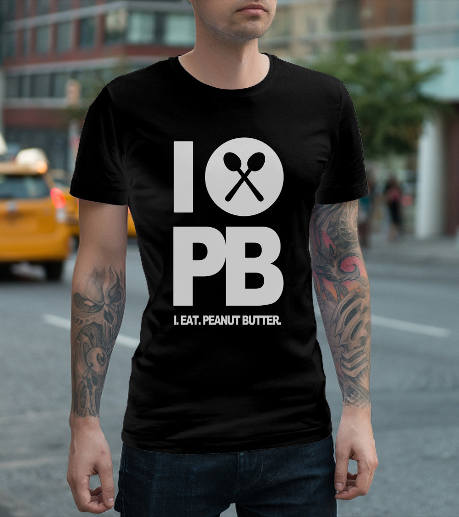 I Love PB I Eat Peanut Butter T-Shirt