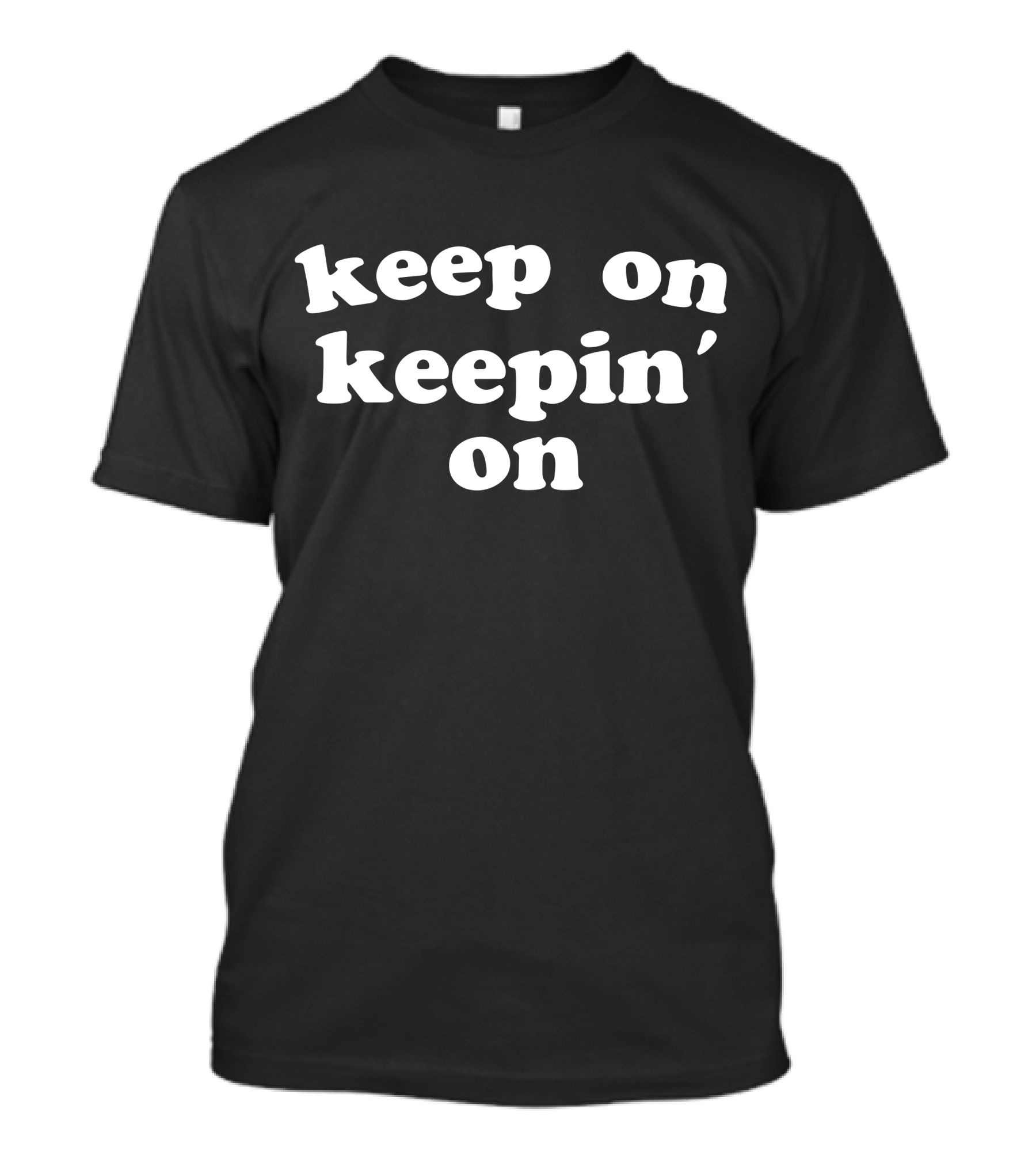 Keep On Keepin' On 70s Inspirational T-Shirt