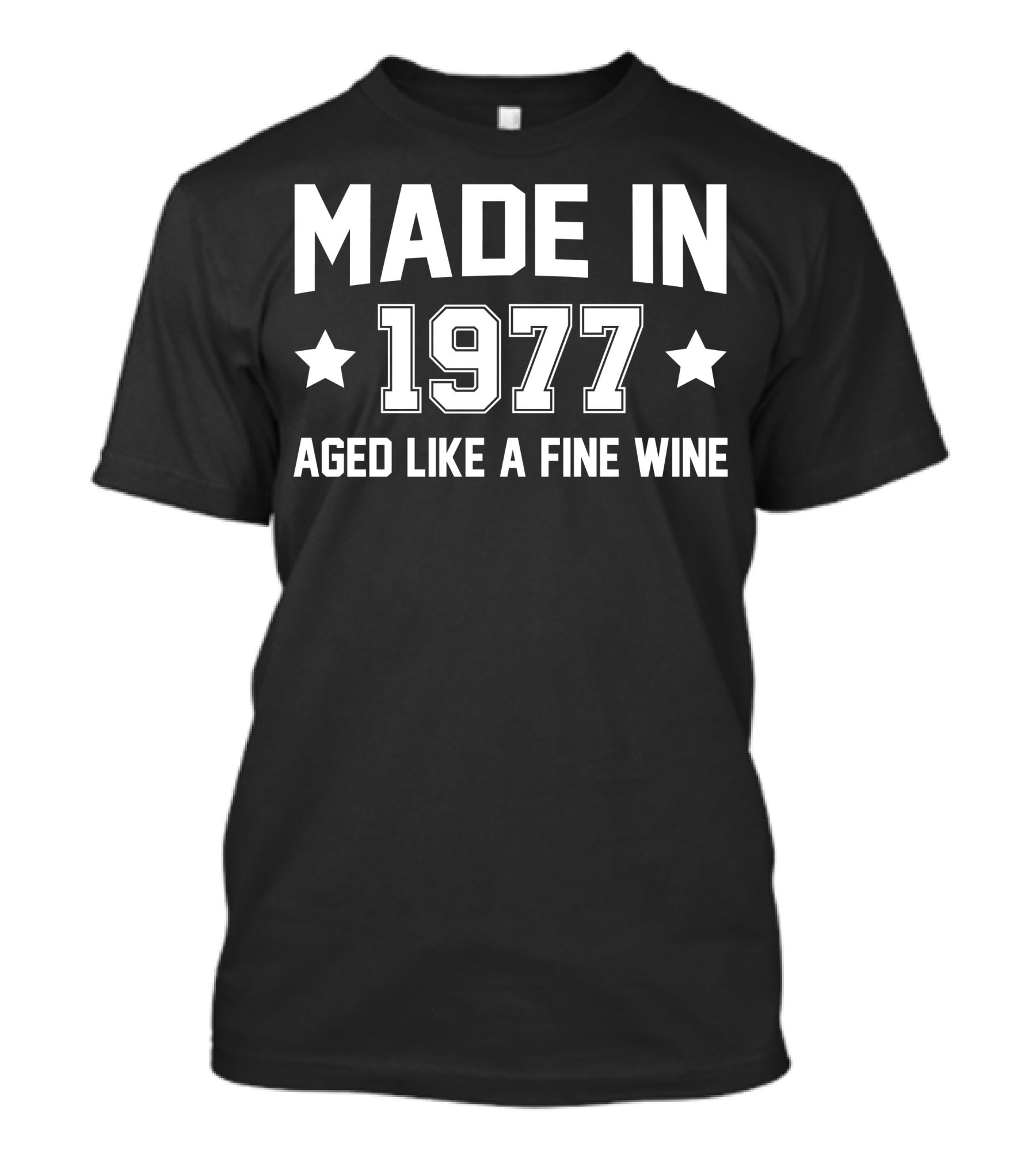 Made In 1977 Aged Like A Fine Wine 1977 T-Shirt