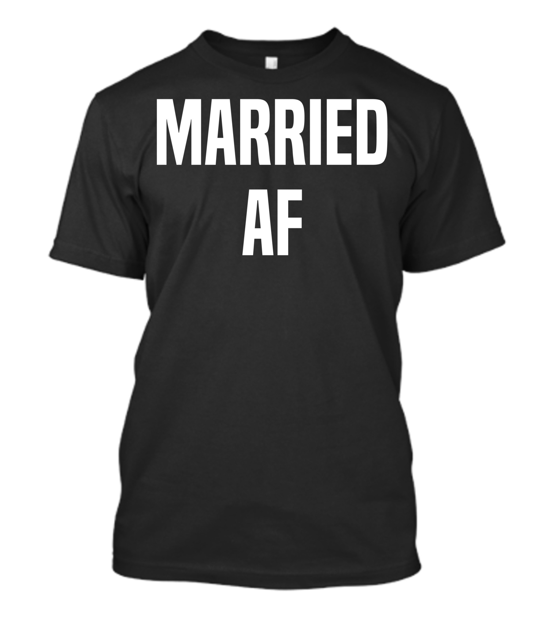 MARRIED AF Shirt Trendy Wedding Humor T-Shirt