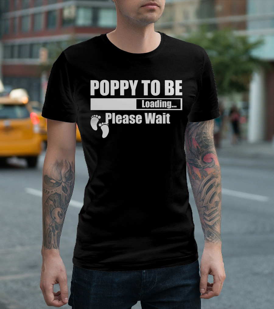 Poppy To Be Loading Please Wait Baby Feet T-Shirt