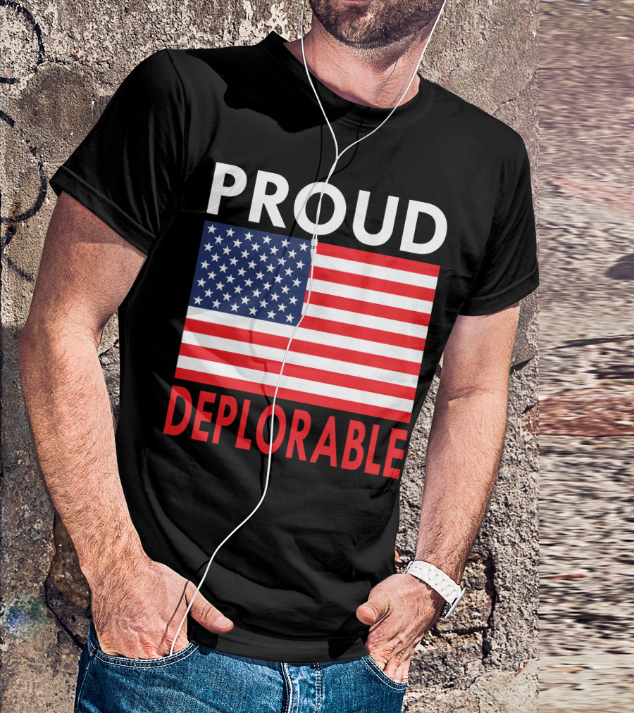 PROUD DEPLORABLE American Flag Patriot T-Shirt